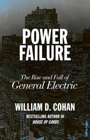 Power Failure: The Rise and Fall of General Electric book cover