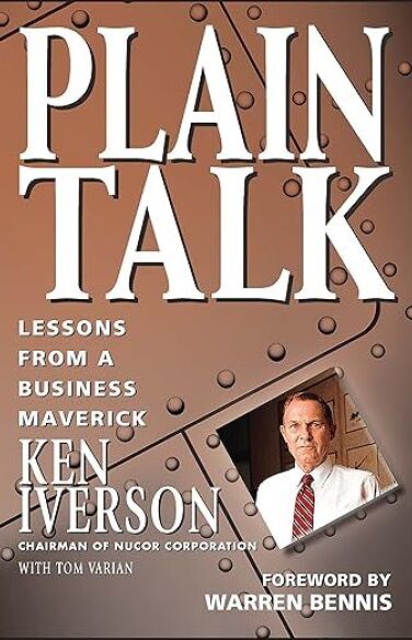 Plain Talk: Lessons from a Business Maverick