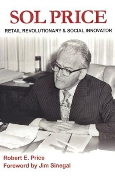 Sol Price: Retail Revolutionary & Social Innovator