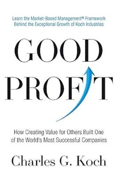 Good Profit: How Creating Value for Others Built One of the World’s Most Successful Companies