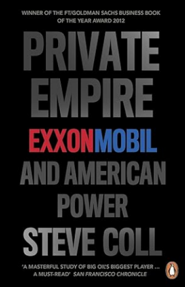 Private Empire: ExxonMobile and American Power book cover
