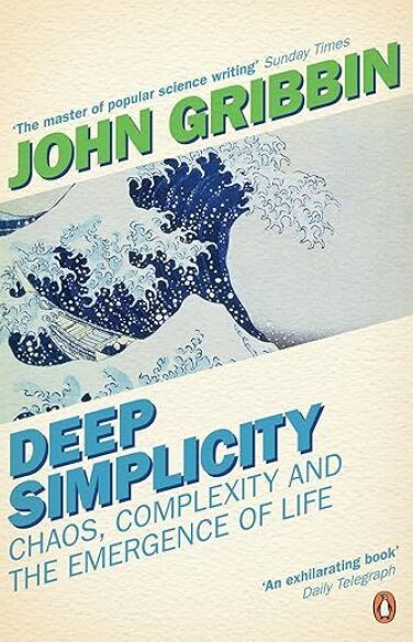 Deep Simplicity: Chaos, Complexity and the Emergence of Life book cover