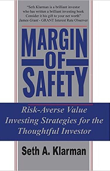 Margin of Safety: Risk-Averse Value Investing Strategies for the Thoughtful Investor
