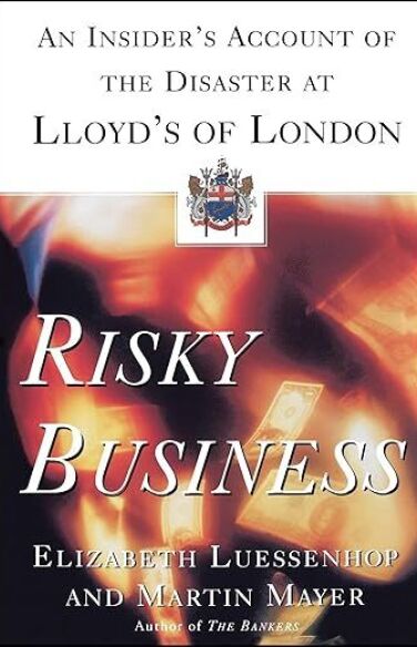 Risky Business: An Insider's Account of the Disaster at Lloyd's of London book cover