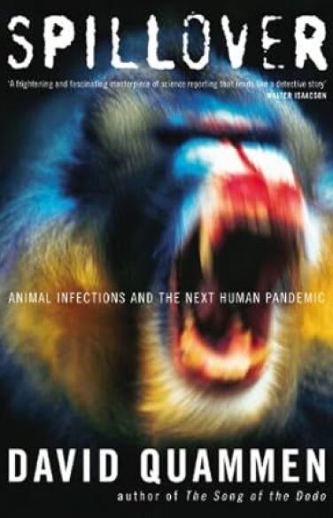 Spillover: Animal Infections and the Next Human Pandemic book cover